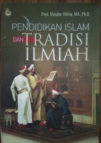 Image of PENDIDIKAN ISLAM DAN TRADISI ILMIAH